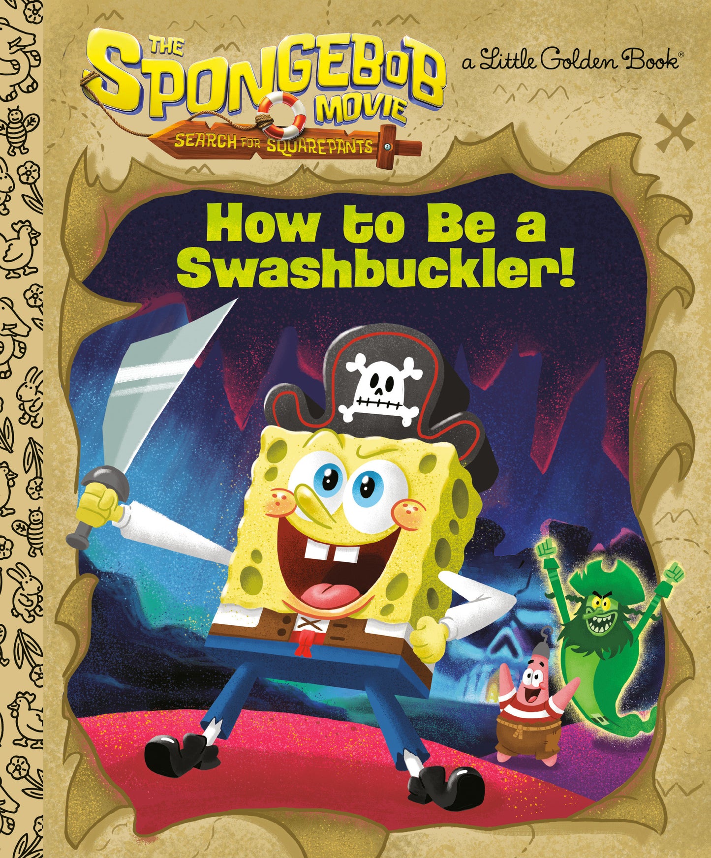 THE SPONGEBOB MOVIE: SEARCH FOR SQUAREPANTS: HOW TO BE A SWASHBUCKLER!