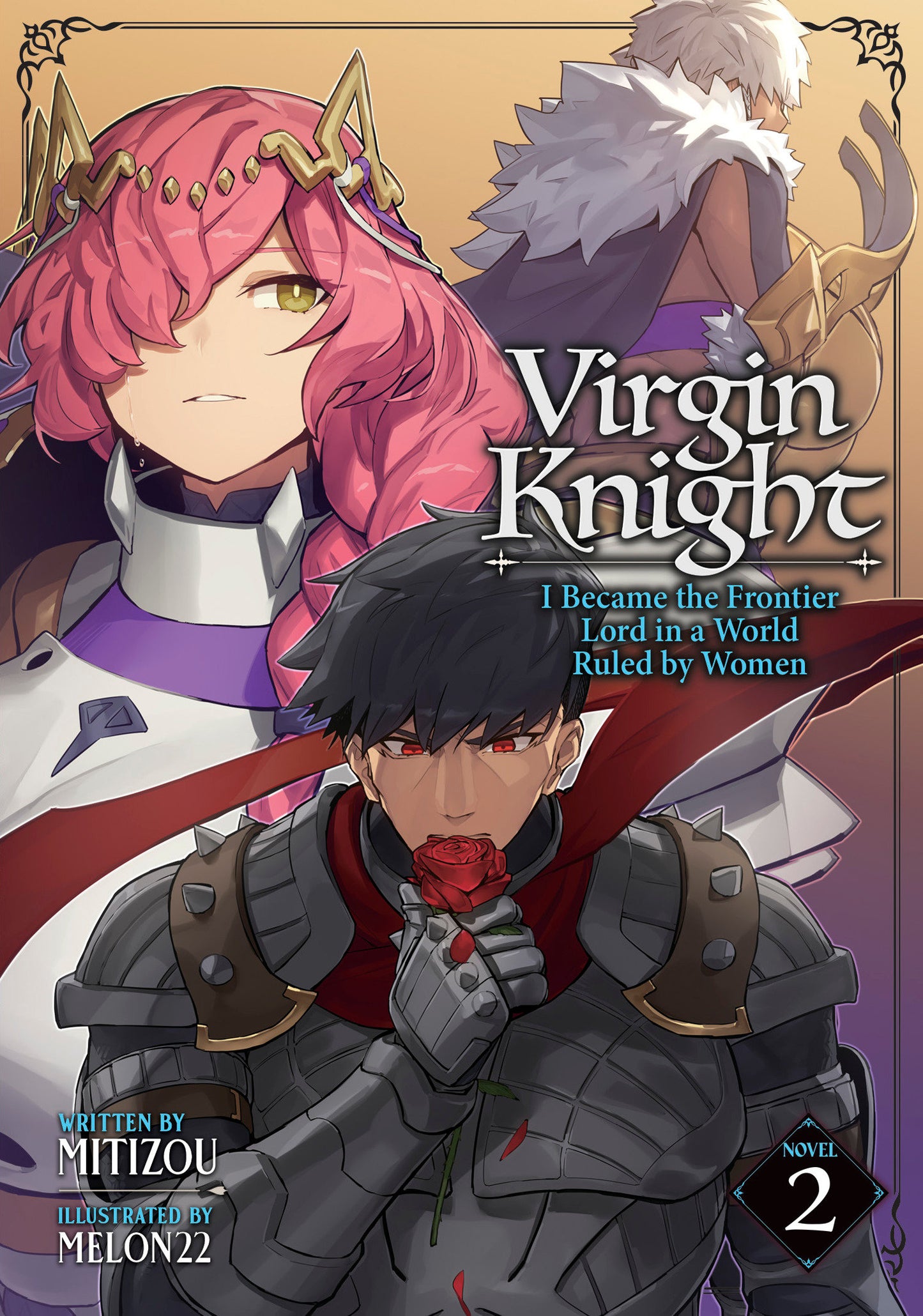 VIRGIN KNIGHT: I BECAME THE FRONTIER LORD IN A WORLD RULED BY WOMEN (LIGHT NOVEL) VOL. 2