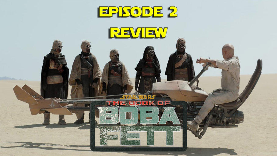 THE BOOK OF BOBA FETT. EPISODE #2