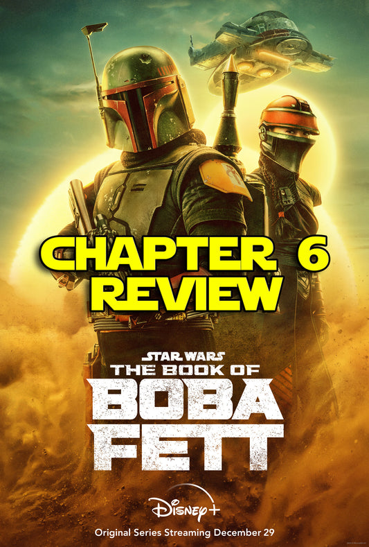 The Book of Boba Fett - Chapter 6 Review