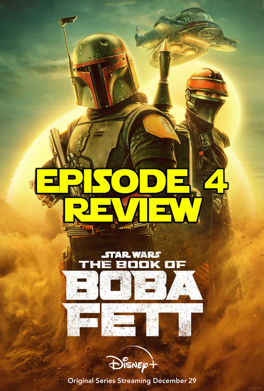 THE BOOK OF BOBA FETT - EPISODE FOUR