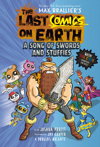 THE LAST COMICS ON EARTH: A SONG OF SWORDS AND STUFFIES