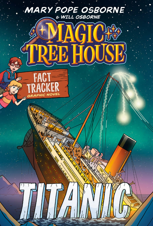 MAGIC TREE HOUSE FACT TRACKER GRAPHIC NOVEL: TITANIC