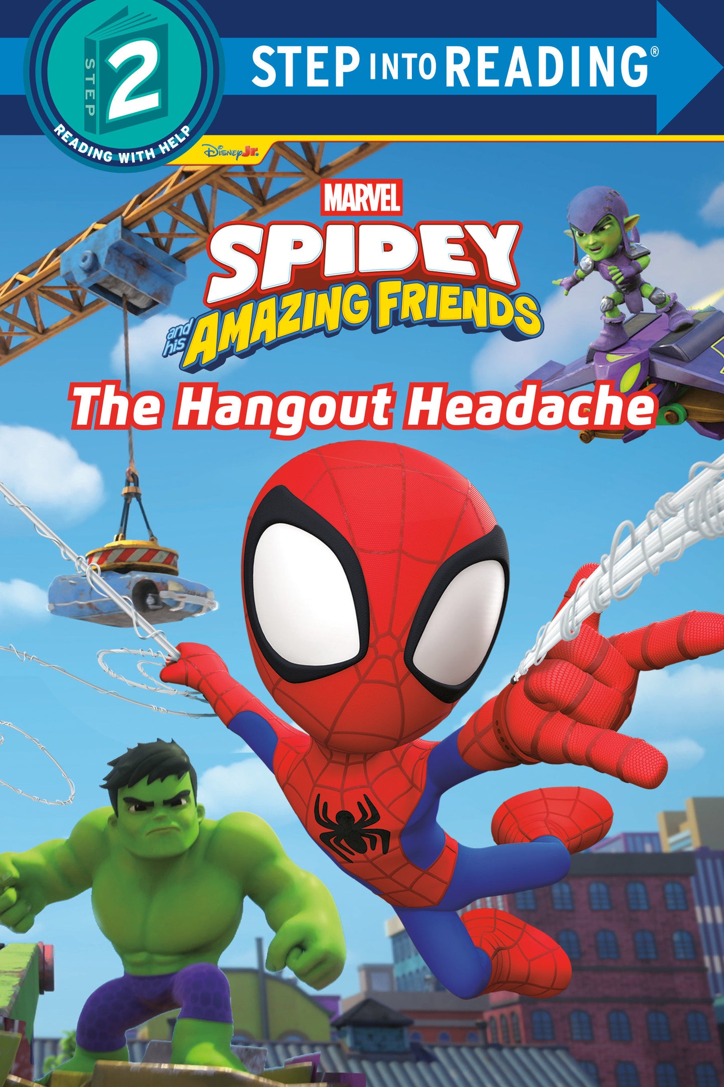 SPIDEY AND HIS AMAZING FRIENDS: THE HANGOUT HEADACHE (MARVEL)