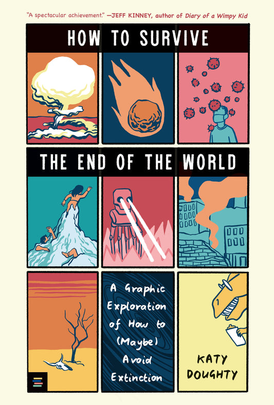 HOW TO SURVIVE THE END OF THE WORLD
