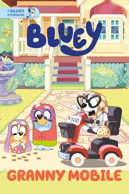 GRANNY MOBILE: A BLUEY STORYBOOK