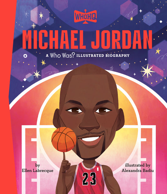 MICHAEL JORDAN: A WHO WAS? ILLUSTRATED BIOGRAPHY
