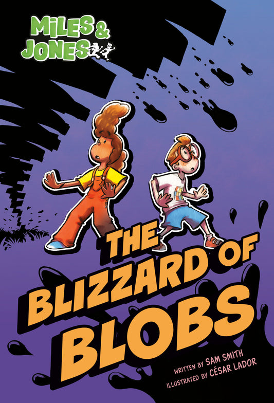 MILES AND JONES #2: THE BLIZZARD OF BLOBS