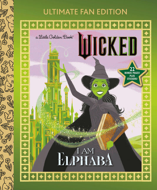I AM ELPHABA: ULTIMATE FAN EDITION (UNIVERSAL PICTURES WICKED)