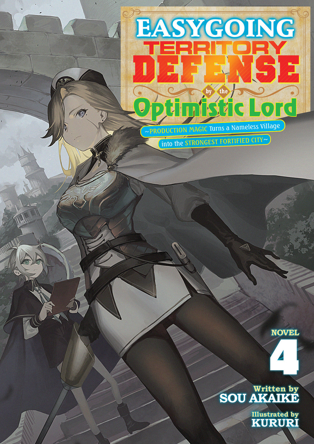 EASYGOING TERRITORY DEFENSE BY THE OPTIMISTIC LORD: PRODUCTION MAGIC TURNS A NAMELESS VILLAGE INTO THE STRONGEST FORTIFIED CITY (LIGHT NOVEL) VOL. 4