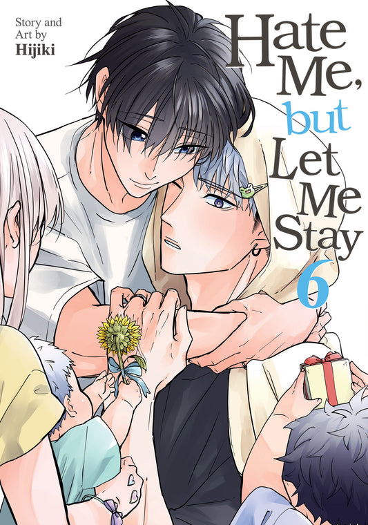 HATE ME, BUT LET ME STAY VOL. 6