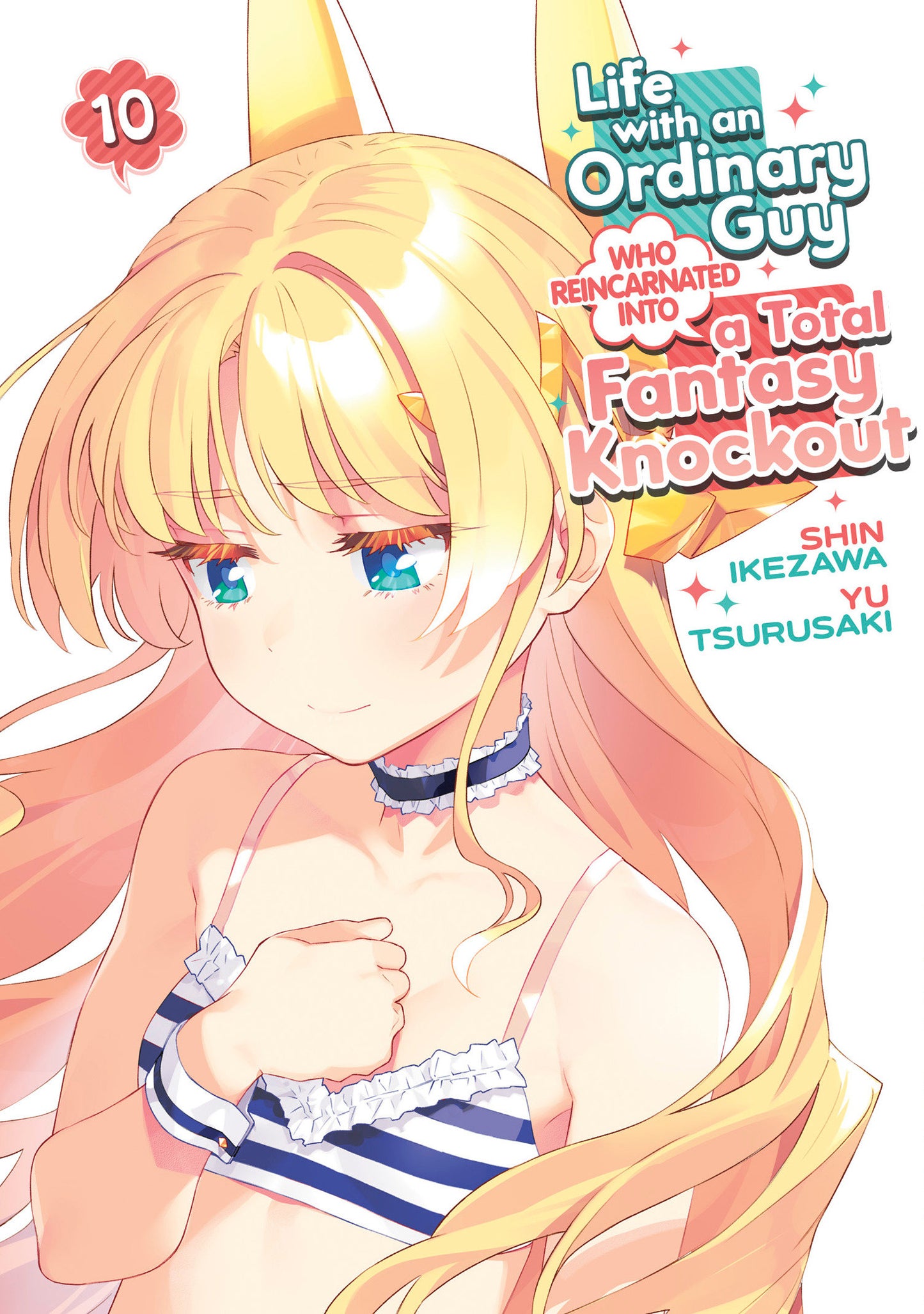 LIFE WITH AN ORDINARY GUY WHO REINCARNATED INTO A TOTAL FANTASY KNOCKOUT VOL. 10