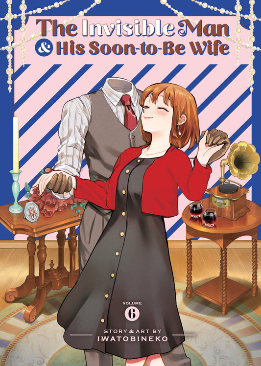 THE INVISIBLE MAN AND HIS SOON-TO-BE WIFE VOL. 6