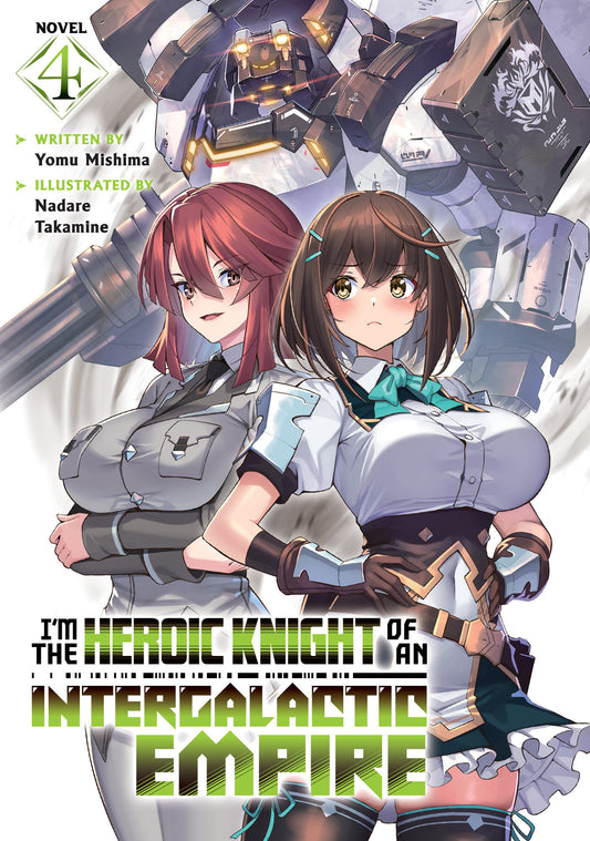 I'M THE HEROIC KNIGHT OF AN INTERGALACTIC EMPIRE! (LIGHT NOVEL) VOL. 4