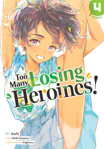 TOO MANY LOSING HEROINES! (MANGA) VOL. 4