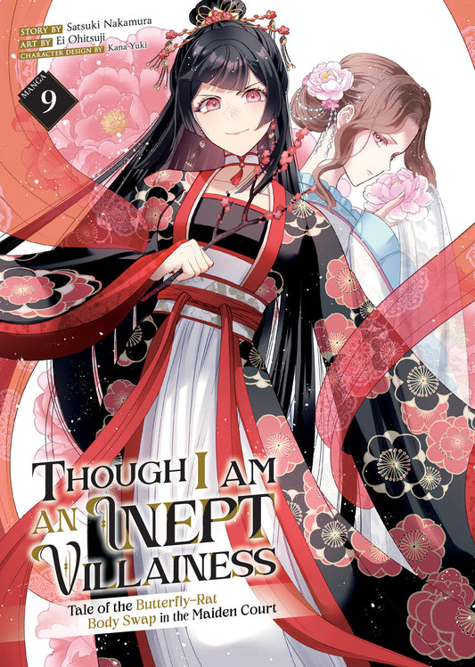 THOUGH I AM AN INEPT VILLAINESS: TALE OF THE BUTTERFLY-RAT BODY SWAP IN THE MAIDEN COURT (MANGA) VOL. 9
