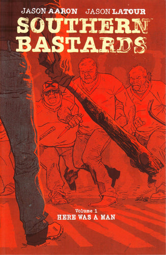 SOUTHERN BASTARDS TP VOL 01 HERE WAS A MAN (MR) - 2 Geeks Comics
