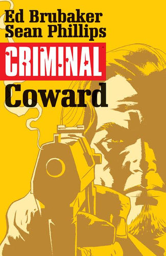 CRIMINAL TP VOL 01 COWARD (MR) - 2 Geeks Comics