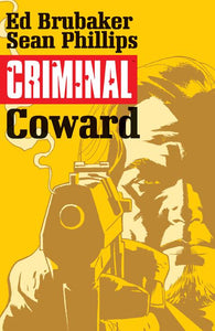 CRIMINAL TP VOL 01 COWARD (MR) - 2 Geeks Comics