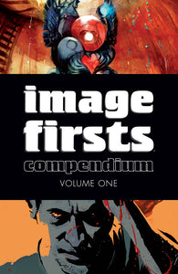IMAGE FIRSTS COMPENDIUM TP VOL 01 2014 - 2 Geeks Comics