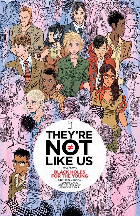 THEYRE NOT LIKE US TP VOL 01 BLACK HOLES FOR THE YOUNG (MR) - 2 Geeks Comics